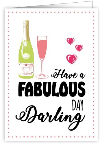 Have a fabulous Day Darling