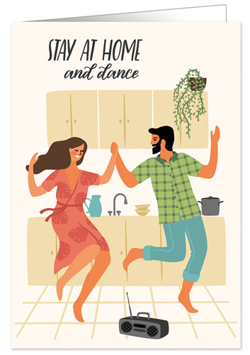 Stay at home and dance